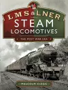 L M S & L N E R Steam Locomotives: The Post War Era cover