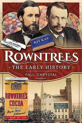 Rowntree's - The Early History cover