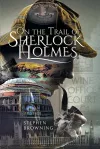 On the Trail of Sherlock Holmes cover