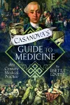 Casanova's Guide to Medicine cover