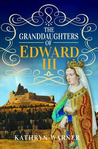 The Granddaughters of Edward III cover