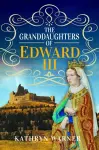 The Granddaughters of Edward III cover
