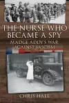 The Nurse Who Became a Spy cover