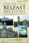 Tracing Your Belfast Ancestors cover