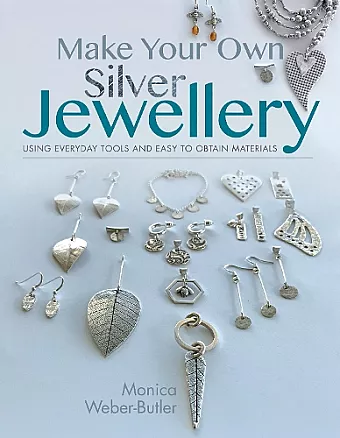 Make Your Own Silver Jewellery cover