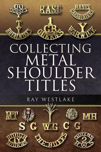 Collecting Metal Shoulder Titles cover