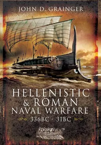 Hellenistic and Roman Naval Wars, 336 BC-31 BC cover