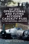 RAF WWII Operational and Flying Accident Casualty Files in The National Archives cover