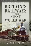 Britain's Railways in the First World War cover