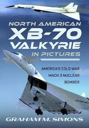 North American XB-70 Valkyrie in Pictures cover