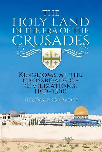 The Holy Land in the Era of the Crusades cover