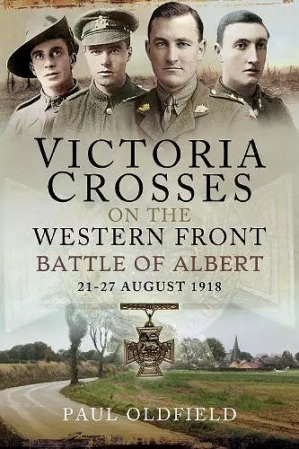 Victoria Crosses on the Western Front - Battle of Albert cover