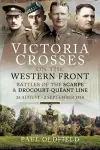 Victoria Crosses on the Western Front - Battles of the Scarpe 1918 and Drocourt-Queant Line cover