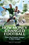 How Money Changed Football cover