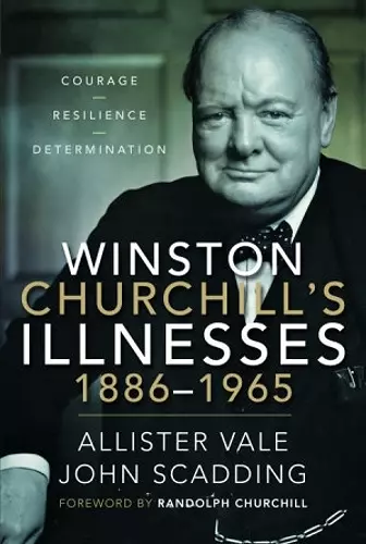 Winston Churchill's Illnesses, 1886-1965 cover