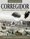 Corregidor: Siege and Liberation, 1941-1945 cover