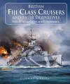 British Fiji Class Cruisers and their Derivatives cover