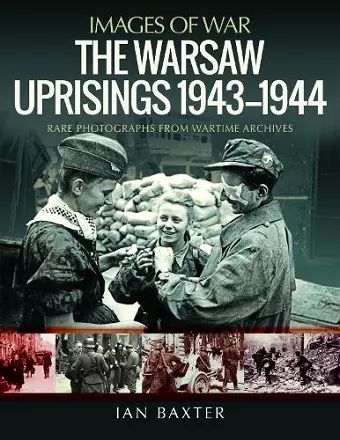 The Warsaw Uprisings, 1943-1944 cover