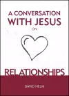 A Conversation With Jesus… on Relationships cover