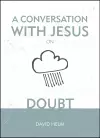 A Conversation With Jesus… on Doubt cover