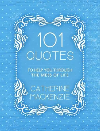 101 Quotes to Help You Through the Mess of Life cover