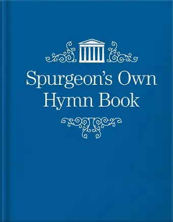 Spurgeon’s Own Hymn Book cover