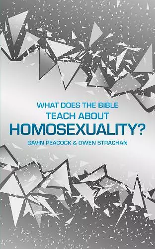 What Does the Bible Teach about Homosexuality? cover