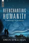 Reenchanting Humanity cover