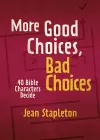 More Good Choices, Bad Choices cover