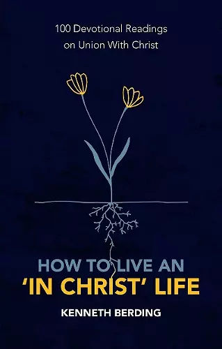 How to Live an ‘In Christ’ Life cover