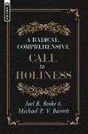 A Radical, Comprehensive Call to Holiness cover