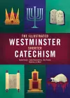 The Illustrated Westminster Shorter Catechism cover
