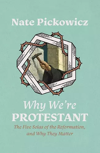 Why We’re Protestant cover