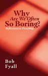 Why Are We Often So Boring? cover