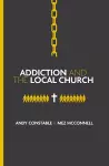 Addiction and the Local Church cover