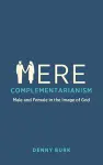 Mere Complementarianism cover