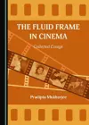 The Fluid Frame in Cinema cover