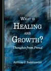 What is Healing and Growth? Thoughts from Freud cover