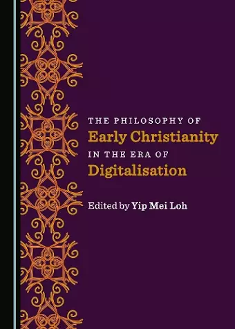 The Philosophy of Early Christianity in the Era of Digitalisation cover