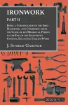 Ironwork - Part II - Being a Continuation of the First Handbook, and Comprising from the Close of the Mediaeval Period to the End of the Eighteenth Century, Excluding English Work cover