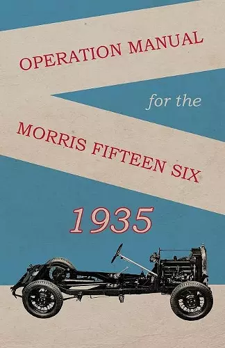 Operation Manual for the Morris Fifteen Six cover