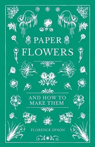 Paper Flowers and How to Make Them cover