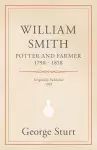 William Smith, Potter and Farmer 1790 - 1858 cover