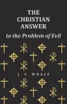 The Christian Answer to the Problem of Evil cover