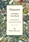 Flowers - A Garden Note Book with Suggestions for Growing the Choicest Kinds cover