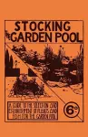 Stocking the Garden Pool - A Guide to the Selection and Establishment of Plants and Fish for the Garden Pool cover