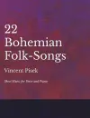 22 Bohemian Folk-Songs - Sheet Music for Voice and Piano cover