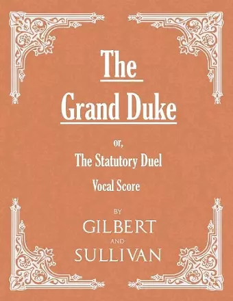 The Grand Duke; Or, the Statutory Duel (Vocal Score) cover