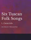 6 Tuscan Folk Songs - Sheet Music for 2 Voices and Piano cover