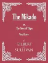 The Mikado; or, The Town of Titipu (Vocal Score) cover